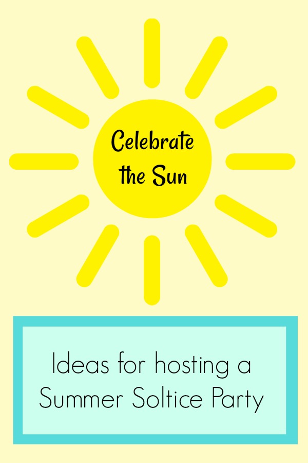 Summer Solstice Party Ideas - Celebrate the Sun | Hearth ...