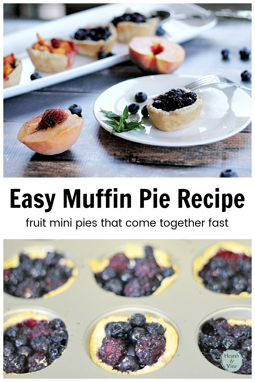 Easy Muffin Pies with Seasonal Blueberries, Blackberries and Peaches