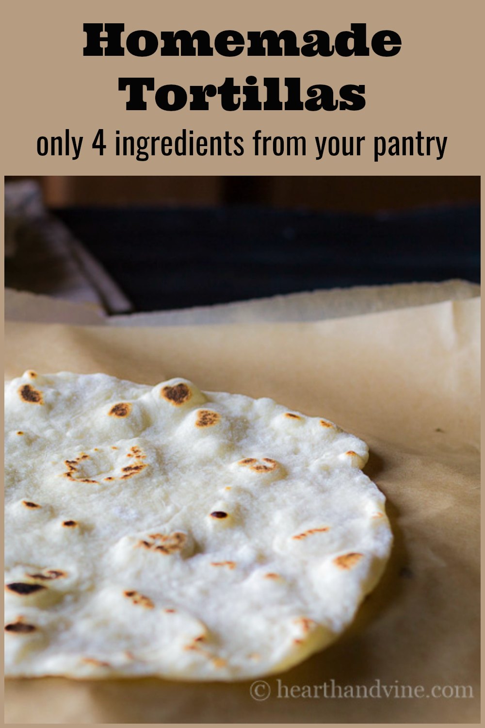 How to Make Flour Tortillas from Scratch Hearth and Vine