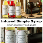 Bottles of simple syrup in cranberry, lemon and ginger over a close up of ginger simple syrup bottles.
