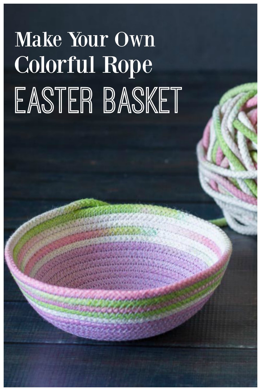 How to Make a Dyed Rope Basket for Your Easter Decor