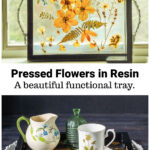 Pressed flower resin tray in a window over the same tray with tea cup and creamer.