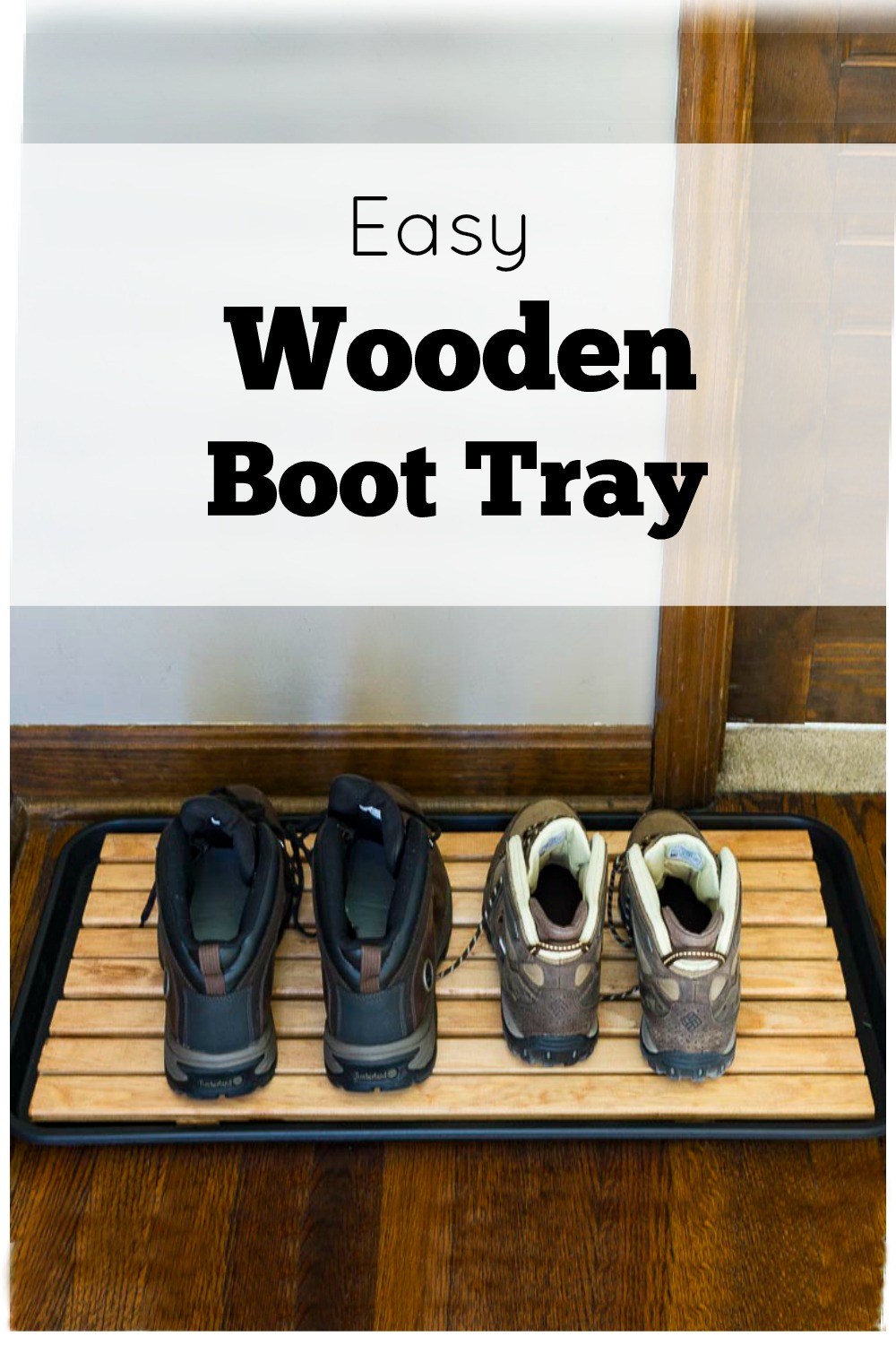 DIY Attractive Wooden Boot Tray For Your Foyer or Any Entrance