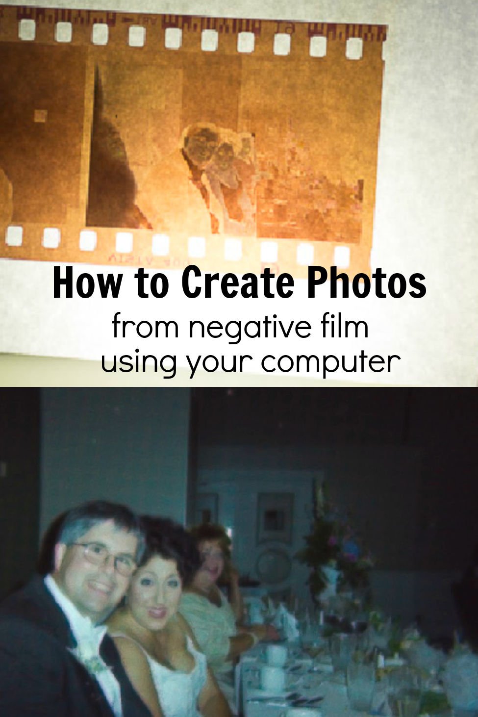 How to Digitize Old Negatives for Next to Nothing Hearth and Vine