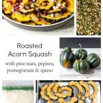 Collage of images, roasted acorn squash in serving dish, whole acorn squash, sliced squash on pan, queso cheese in bag.