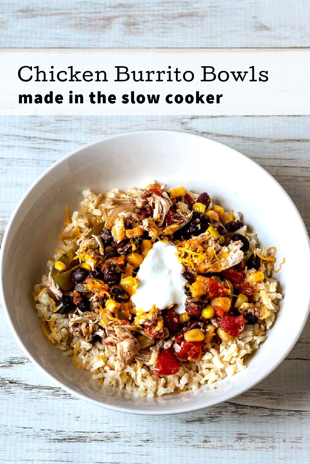 Chicken Burrito Bowl Quick & Easy Slow Cooker Recipe