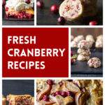 Collage of cranberry recipes including cookies, bars, cake and a galette.