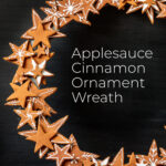 Side of applesauce cinnamon ornament wreath.