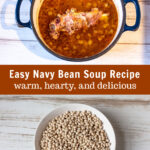 Large pot of navy bean soup of a bowl of dried navy beans.