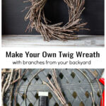 Twig wreath image over the supplies including branches, pruners, wire and a wire wreath frame.