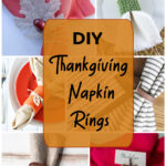Collage of six DIY Thanksgiving napkin rings.