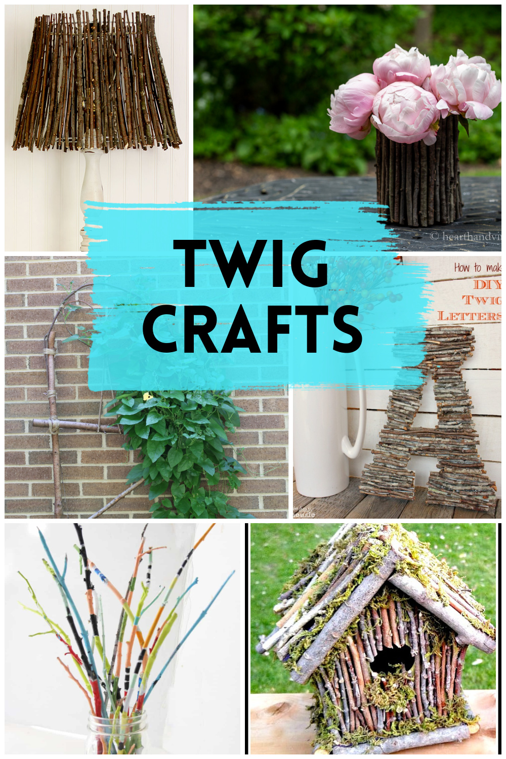 Collage of twig crafts including a trellis, birdhouse, letter A and paint twig bouquet.