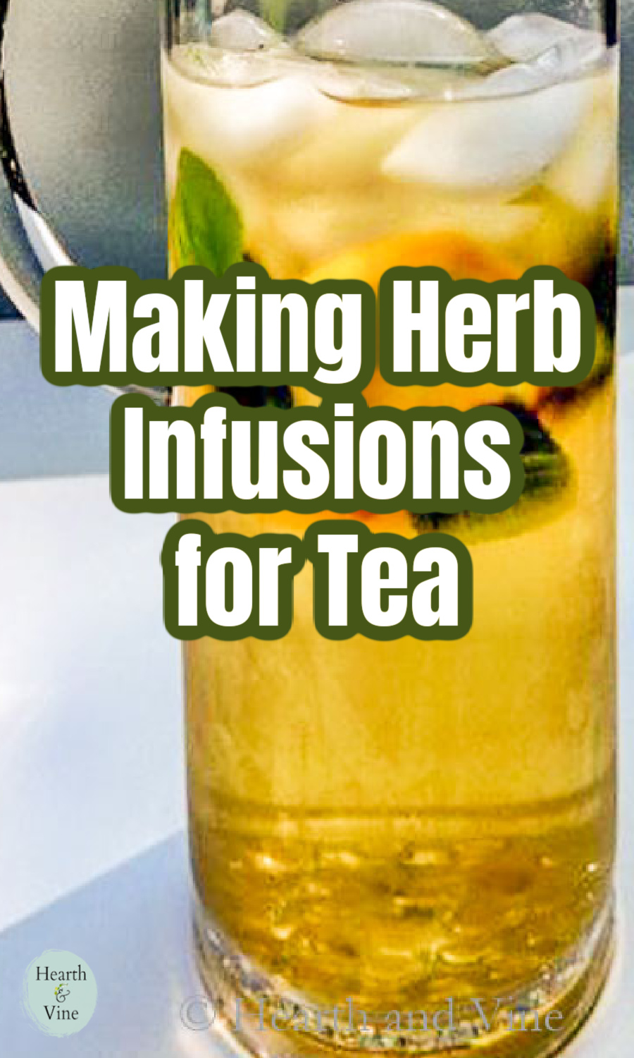 How to Make an Herbal Tea Infusion | Hearth and Vine