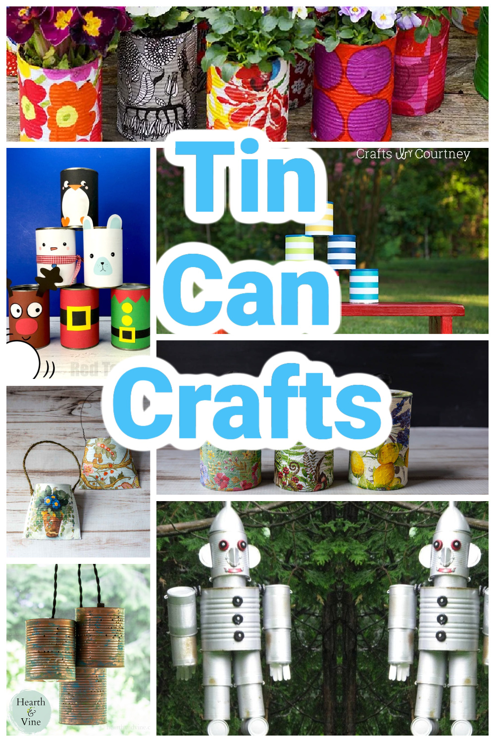 Collage of tin can crafts including planters, garden art, lanterns, and organizers.