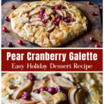 Cranberry pear galette on a baking stone over a closeup of the same.
