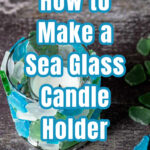 Sea glass candle holder with text overlay.