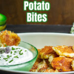 Side view of potato bites and dip.